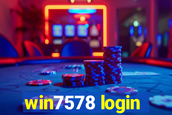 win7578 login